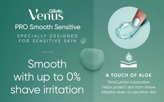 Gillette Venus Pro Smooth Sensitive razor with a touch of aloe to avoid irritation.