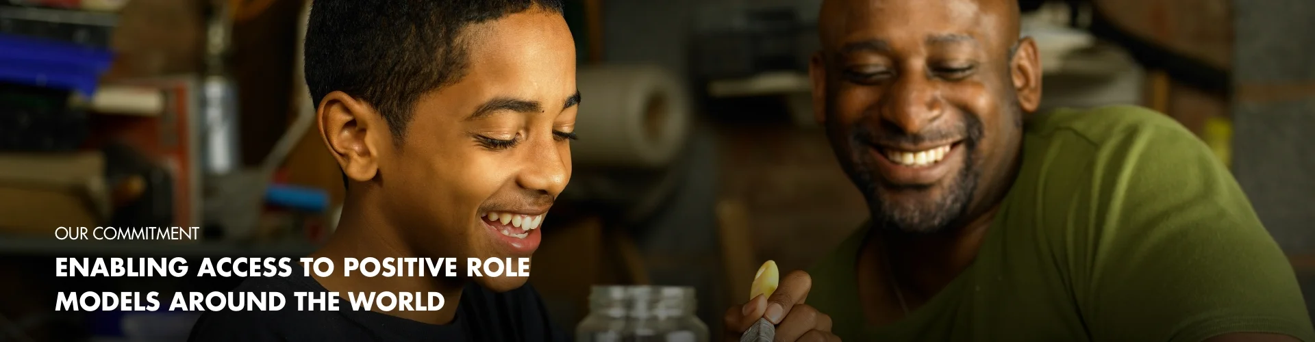 Our commitment. Enabling access to positive role models around the world