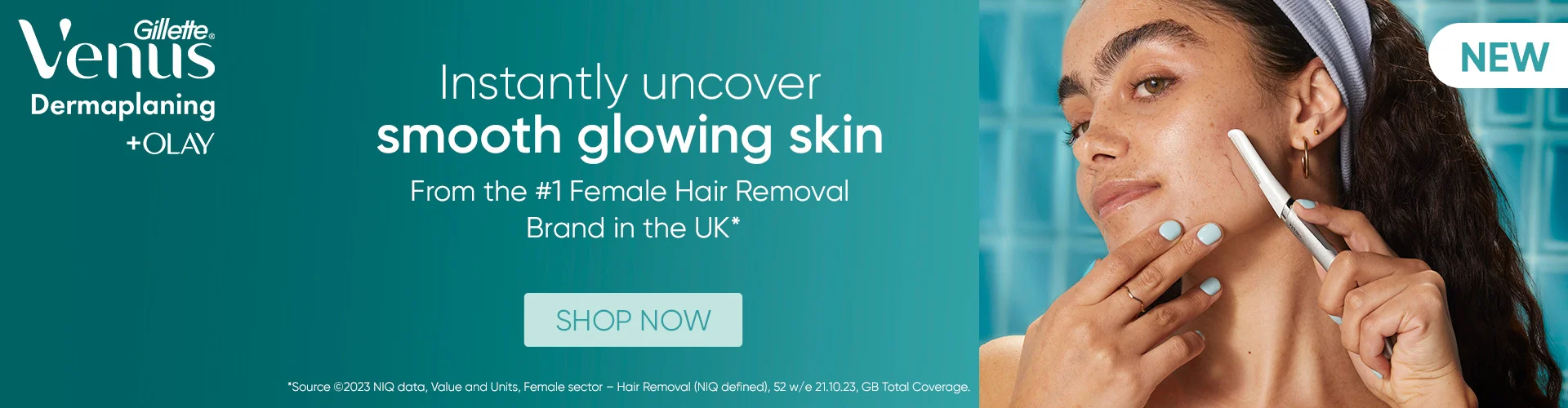 NEW GILLETTE DERMAPLANING + OLAY. INSTANTLY UNCOVER SMOOTH GLOWING SKIN FROM THE  # 1 FEMALE HAIR REMOVAL BRAND IN THE UK*. SHOP NOW. *Source 2023, value and units, female sector - hair removal, 52 w/e 21.10.23 GB Total coverage.