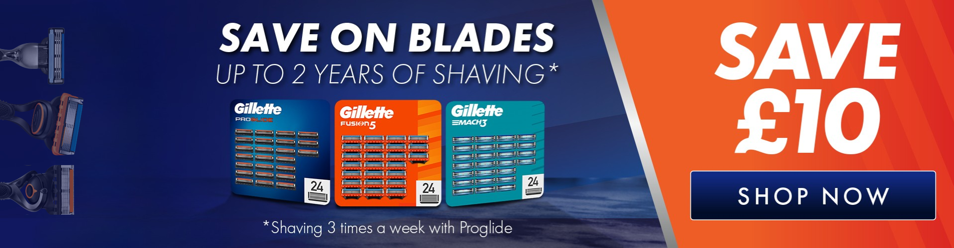 SAVE £10 ON 24-PACK GILLETTE BLADES
